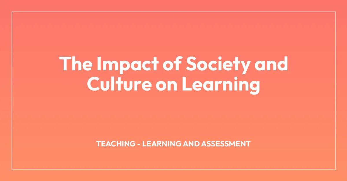 The Impact of Society and Culture on Learning